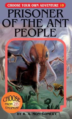 Choose Your Own Adventure: Prisoner of the Ant People